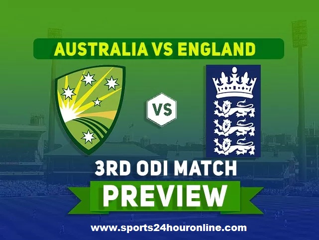 Australia vs England 3rd ODI Live Cricket Score, Commentary Preview