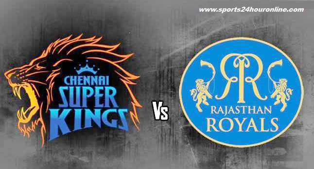 Rajasthan Royals vs Chennai Super Kings Today IPL Match Live Stream, TV Channels