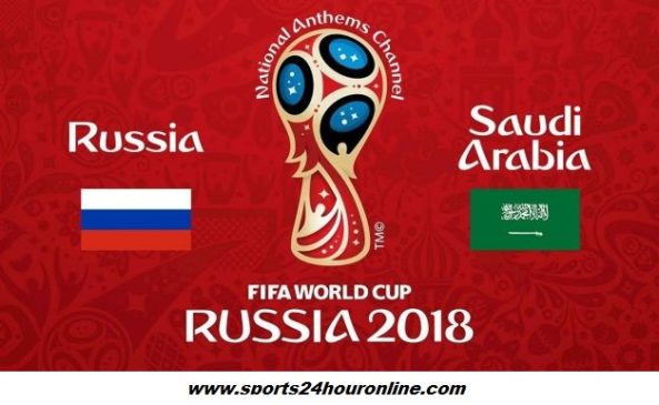 Russia vs Saudi Arabia Live Streaming Fifa World Cup 2018 Football Match
