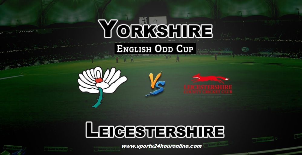 Yorks vs LEIC Live Streaming North Group T20 Blast 2018