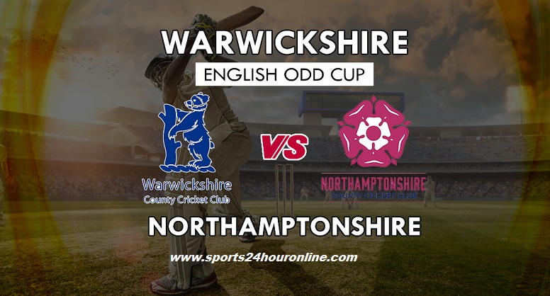 Northamptonshire vs Warwickshire Live Streaming T20 Blast 2018