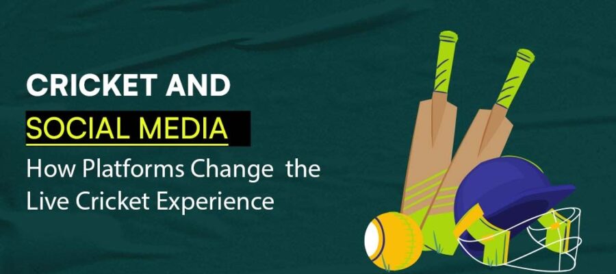 Cricket and Social Media How Platforms Change the Live Cricket Experience