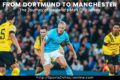 From Dortmund to Manchester_ The Journey of Haaland's Man City Jersey