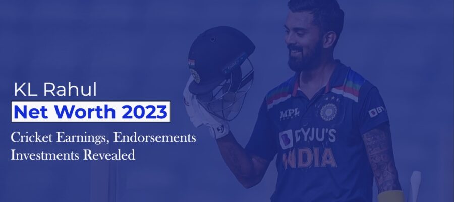 KL Rahul Net Worth 2023_ Cricket Earnings, Endorsements, and Investments Revealed